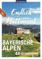 Stephan Bernau, Siegfried Garnweidner, Monika Göbl, Eugen E. Hüsler, Brigitte Schäfer, Christian Schneeweiß, Hermann Sonntag, Walter Theil - KOMPASS Endlich Hüttenzeit - Bayerische Alpen, Häftad