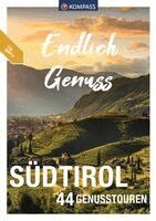 Brigitte Schäfer, Lisa Aigner, Franziska Baumann, Manfred Föger, Wolfgang Heitzmann, Eugen E. Hüsler, Mark Zahel - KOMPASS Endlich Genuss - Südtirol, Häftad