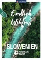 Boris Korencan - KOMPASS Endlich Wildnis - Slowenien, Häftad