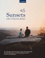 bokomslag Sunsets Deutschland, 45 Touren und Plätze