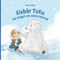 bokomslag Eisbär Tutu hat Angst um seine Heimat