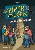 bokomslag Die Superaugen und der Theatergeist