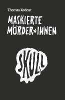 bokomslag Maskierte Mörder*innen: SKULL