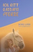bokomslag Ich ritt Gaddafis Pferde