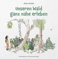 bokomslag Unseren Wald ganz nahe erleben
