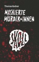 bokomslag Maskierte Mörder*innen: SKULL