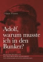 bokomslag Adolf, warum musste ich in den Bunker?