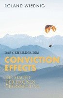 bokomslag Das Geheimnis des Conviction Effects