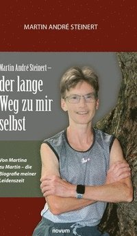 bokomslag Martin Andr Steinert - der lange Weg zu mir selbst