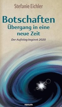 bokomslag Botschaften - UEbergang in eine neue Zeit