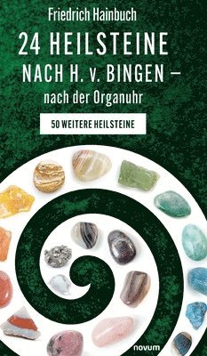 bokomslag 24 Heilsteine nach H. v. Bingen - nach der Organuhr