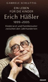 bokomslag Ein Leben fr die Kinder - Erich Hler 1899-2005