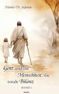 bokomslag Gott und die Menschheit, die totale Bilanz