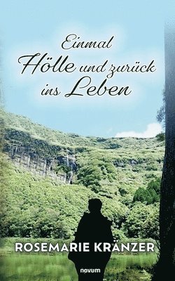 Einmal Hlle und zurck ins Leben 1