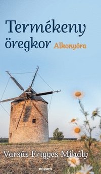 bokomslag Termékeny öregkor