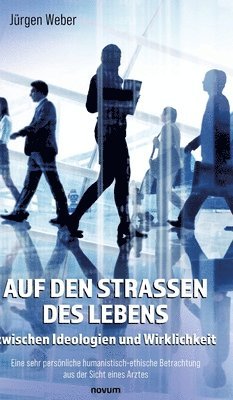 bokomslag Auf den Straßen des Lebens - zwischen Ideologien und Wirklichkeit