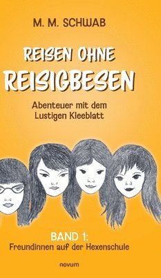 bokomslag Reisen ohne Reisigbesen - Abenteuer mit dem Lustigen Kleeblatt