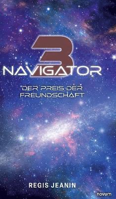 Regis Jeanin - Navigator 3, Inbunden