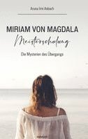 bokomslag Miriam von Magdala Meisterschulung