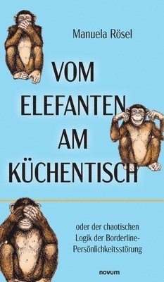 Manuela Rösel - Vom Elefanten am Küchentisch, Inbunden