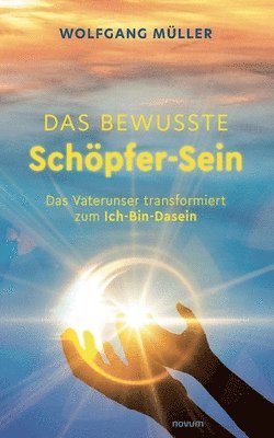 Wolfgang Müller - bewusste Schöpfer-Sein, Häftad