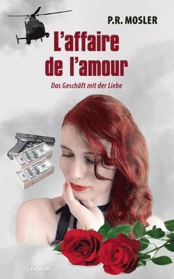 bokomslag L'affaire de l'amour: Das Geschäft mit der Liebe