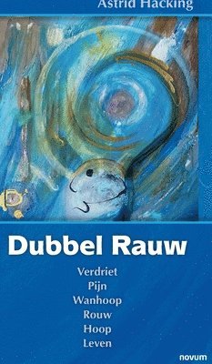 Astrid Hacking - Dubbel Rauw, Inbunden