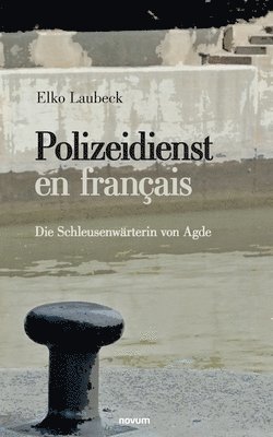 Elko Laubeck - Polizeidienst en français, Häftad