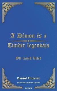 bokomslag A Démon és a Tündér legendája