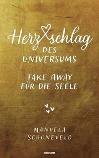 bokomslag Herzschlag des Universums - Take Away für die Seele