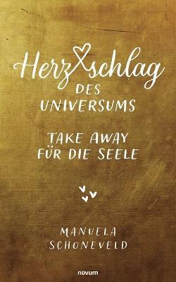 bokomslag Herzschlag des Universums - Take Away für die Seele