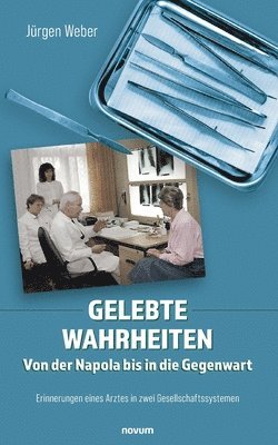 bokomslag Gelebte Wahrheiten - Von der Napola bis in die Gegenwart