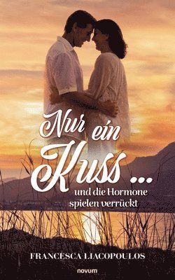 bokomslag Nur ein Kuss ... und die Hormone spielen verruckt