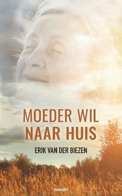 bokomslag Moeder wil naar huis