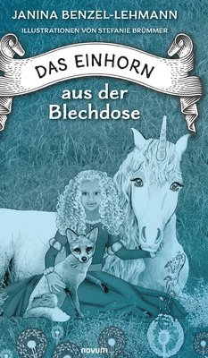 Janina Benzel-Lehmann - Einhorn aus der Blechdose, Inbunden