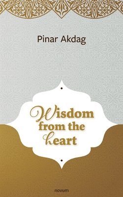 bokomslag Wisdom from the heart