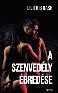 bokomslag A szenvedély ébredése