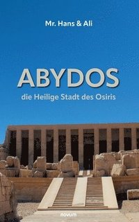 bokomslag Abydos - die Heilige Stadt des Osiris