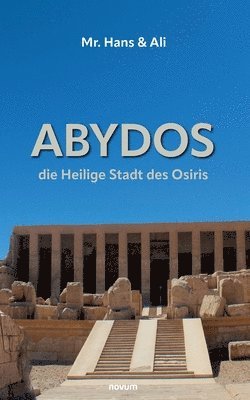 Abydos - die Heilige Stadt des Osiris 1