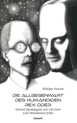 Rüdiger Krause - Allgegenwart des Humanoiden Rex oder, Häftad