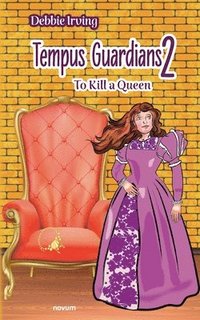 bokomslag Tempus Guardians 2 - To Kill a Queen