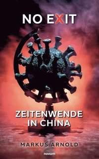 bokomslag No exit - Zeitenwende in China