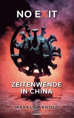 Markus Arnold - No exit - Zeitenwende in China, Häftad