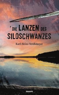 bokomslag Die Lanzen des Siloschwanzes