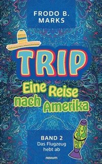 bokomslag Trip - Eine Reise nach Amerika
