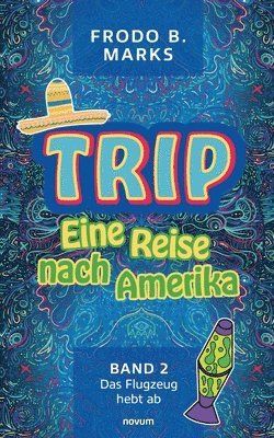 Trip - Eine Reise nach Amerika 1