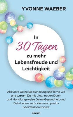 Yvonne Waeber - In 30 Tagen zu mehr Lebensfreude und Leichtigkeit, Häftad