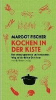 Margot Fischer - Kochen in der Kiste, Inbunden