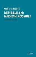 bokomslag Der Balkan: Mission Possible
