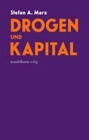 Stefan A. Marx - Drogen und Kapital, Häftad